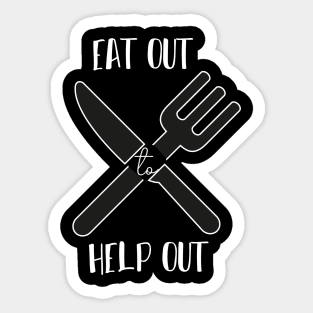 Eat Out To Help Out Simple quote Sticker